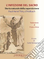 L'infezione del sacro. Storia naturale della superstizione libro