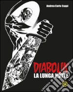 Diabolik. La lunga notte. Black edition libro