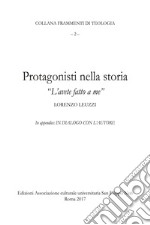 Protagonisti nella storia. «L'avete fatto a me»