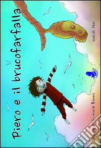 Piero e il brucofarfalla libro