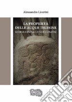 La proprietà delle acque telesine. Storia di una lite di confini libro