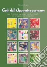 Canti dell'Appennino parmense. Con CD-Audio. Vol. 3: Canti d'ispirazione popolare per coro di voci bianche con accompagnamento di pianoforte