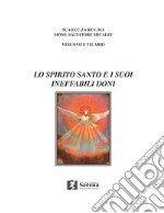 Lo Spirito Santo e i suoi ineffabili doni libro