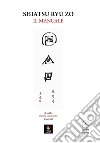 Shiatsu Ryu Zo. Il manuale. Con DVD video libro