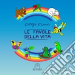 Le favole della vita libro