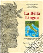 La bella lingua. Corso elementare A1-A2. Il grande libro della lingua italiana per stranieri libro