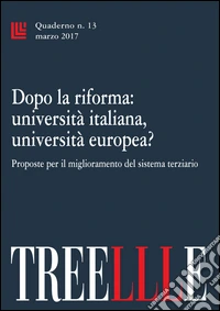 Dopo la riforma: università italiana; università europea? Proposte per il miglioramento del sistema terziario libro