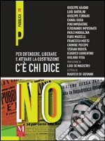 C'è chi dice no. Per difendere, liberare e attuare la costituzione libro