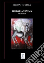 Historia minima. Nuova ediz.. Vol. 1: 2004-2008 libro