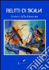 Relitti di Sicilia. Archivi della memoria libro