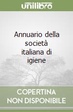 Annuario della società italiana di igiene libro