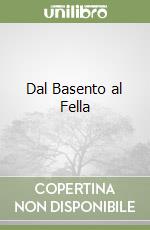 Dal Basento al Fella libro