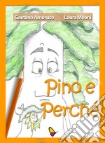 Pino e Perché libro