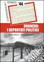 Dronero. I deportati politici. La rappresaglia del 2 gennaio 1944