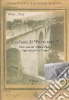 1914-2014. Cent'anni di «Ponte nuovo». Breve storia del viadotto Giolitti e degli altri ponti di Dronero libro