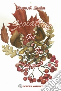 Scoiattoli. Gin e Tin