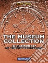 The Museum Collection. 100 milestones of 20th Century watchmaking. Ediz. illustrata libro di Strazzi Marco