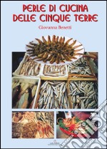 Perle di cucina delle Cinque Terre libro