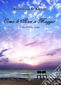 Come le rose a maggio
