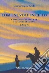 Come nuvole in cielo. Variazioni fantastiche sul cuore dell'Uno. Opera VI libro