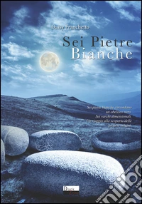 Sei pietre bianche