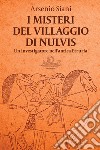 I misteri del villaggio di Nulvis. Un investigatore nell'antica Etruria libro