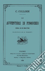 Le avventure di Pinocchio. Storia di un burattino (ristampa anastatica 1883). Edizione speciale 140 anni libro