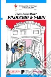 Pinocchio & Yamin. Ediz. bilingue libro