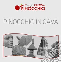 Pinocchio in cava