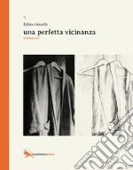 Una perfetta vicinanza libro