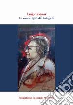 Le meraviglie di Sinisgalli libro