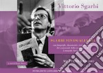 Sgarbi Sinisgalliani. Con fotografie, documenti e testimonianze del ventennale della scomparsa di Leonardo Sinisgalli (Montemurro 2001) libro