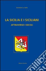 La Sicilia e i siciliani attraverso i secoli