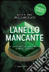 L'anello mancante. E i giovani spiriti del Cinema Statuto salvati da Gustavo Rol libro