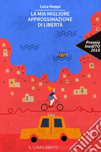 La mia migliore approssimazione di libertà libro
