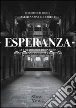 Esperanza. La vera storia di un uomo contro una dittatura africana libro