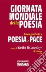 Poesia e pace. Giornata mondiale della poesia libro