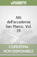 Atti dell'accademia San Marco. Vol. 19 libro