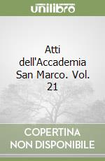 Atti dell'Accademia San Marco. Vol. 21 libro