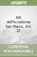 Atti dell'Accademia San Marco. Vol. 22 libro