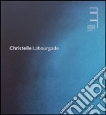 Christelle Labourgade. Ediz. multilingue libro