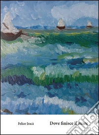 Dove finisce il mare