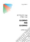 Giorno per giorno. Settembre 1944-aprile 1945. Cronaca libro