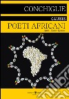 Conchiglie. Poeti africani libro di Kan Pap