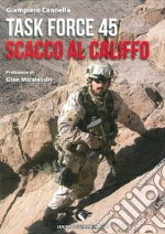 Task Force 45. Scacco al califfo