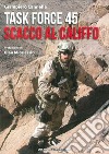 Task Force 45. Scacco al califfo libro