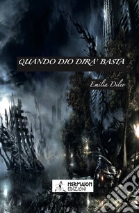 Quando Dio dirà basta