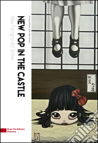 Max Ferrigno art show. New pop in the castle. Catalogo della mostra (Trabia, 1 luglio-30 settembre 2016). Ediz. multilingue libro