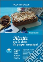 Ricette per la dieta dei gruppi sanguigni. Vol. 3 libro