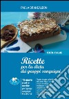 Ricette per la dieta dei gruppi sanguigni. Vol. 3 libro di Brancaleon Paola Corona V. (cur.)